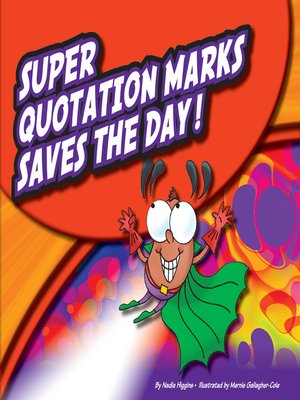 cover image of Super Quotation Marks Saves the Day!